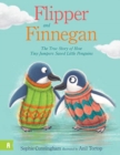 Image for Flipper and Finnegan  : the true story of how tiny jumpers saved little penguins