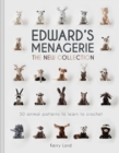 Image for Edward&#39;s menagerie: the new collection : 50 animal patterns to learn to crochet