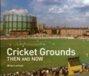 Image for Cricket grounds  : then and now