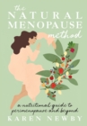 Image for The natural menopause method  : a nutritional guide through perimenopause and beyond