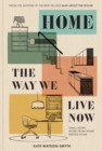 Image for Home - the way we live now  : small home, work from home, rented home