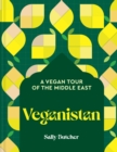 Image for Veganistan  : a vegan tour of the Middle East