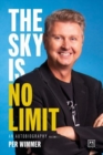 Image for The Sky is No Limit : An autobiography (volume one)
