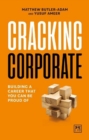 Image for Cracking Corporate : Building a career that you can be proud of