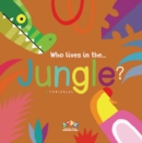 Image for Who lives in the...jungle?