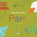 Image for Who Lives in the Park