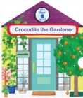 Image for Crocodile the gardener