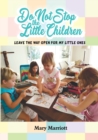 Image for Do Not Stop the Little Children