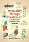 Image for My Journey through Creationism : Can we really trust evolution
