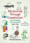 Image for My Journey through Creationism : Can we really trust evolution?