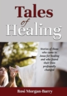 Image for Tales of Healing : Stories of those who came to Jesus for healing and who found their lives profoundly changed.