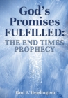 Image for God&#39;s Promises Fulfilled : The End Times Prophecy