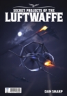 Image for Secret Projects of the Luftwaffe Vol7