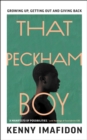 Image for That Peckham boy  : growing up, getting out and giving back