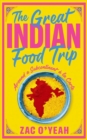 Image for The great Indian food trip  : around a subcontinent áa la carte