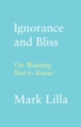 Image for Ignorance and Bliss