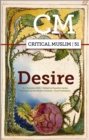 Image for Critical Muslim 51 : Desire