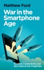 Image for War in the Smartphone Age