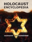 Image for Holocaust Encyclopedia: uncensored and unconstrained (full-color edition)