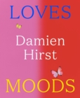 Image for Damien Hirst: Loves Moods
