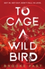 Image for To Cage a Wild Bird