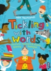Image for John Townsend&#39;s tickling with words  : creatures, teachers &amp; cheesy queasy features