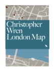 Image for Christopher Wren London Map : Guide to the architecture of Christopher Wren in London