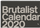 Image for Brutalist Calendar 2020 : Limited edition monthly calendar celebrating Brutalist architecture