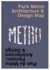Image for Paris Metro Architecture &amp; Design Map : Plan du Metro Parisien : Architecture &amp; Design