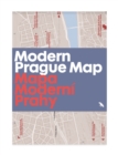 Image for Modern Prague Map : Mapa Moderni Prahy : 20th century architecture guide map