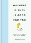 Image for Washing Dishes is Good For You