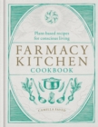 Image for Farmacy Kitchen : Plant-based recipes for a conscious way of life