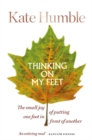 Image for Thinking on my feet  : the small joy of putting one foot in front of another