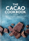 Image for The cacao cookbook  : discover the health benefits and uses of cacao, with 50 delicious recipes