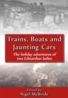 Image for Trains, Boats and Jaunting Cars : The Holiday Adventures of Two Edwardian Ladies