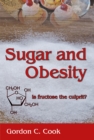 Image for Sugar and Obesity: is fructose the culprit?