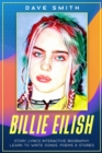 Image for Billie Eilish : Story Lyrics Interactive Biography to Learn to Write Songs, Poems &amp; Stories