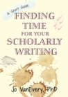 Image for Finding Time for your Scholarly Writing