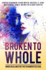 Image for Broken to Whole : Inner Healing for the Fragmented Soul