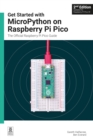 Image for Get Started with MicroPython on Raspberry Pi Pico : The Official Raspberry Pi Pico Guide