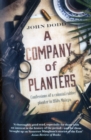Image for A company of planters  : confessions of a colonial rubber planter in 1950s Malaya