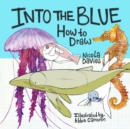 Image for How to Draw: Into the Blue