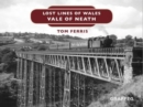 Image for Lost Lines of Wales: Vale of Neath
