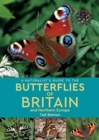 Image for A naturalist&#39;s guide to the butterflies of Britain and Northern Europe