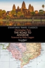 Image for The Road to Angkor (Stanfords Travel Classics)