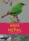 Image for A naturalist&#39;s guide to the birds of Nepal