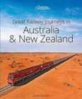 Image for Great Railway Journeys in Australia and New Zealand (2nd edition)