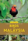 Image for A naturalist&#39;s guide to birds of Malaysia  : including Sabah and Sarawik