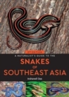 Image for A naturalist&#39;s guide to the snakes of Southeast Asia