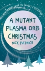 Image for A Mutant Plasma Orb Christmas